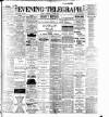 Dublin Evening Telegraph Saturday 10 March 1900 Page 1