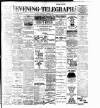 Dublin Evening Telegraph Saturday 08 September 1900 Page 1
