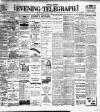 Dublin Evening Telegraph Tuesday 06 August 1901 Page 1