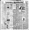 Dublin Evening Telegraph Monday 04 August 1902 Page 1