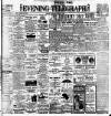 Dublin Evening Telegraph Saturday 07 March 1903 Page 1