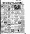 Dublin Evening Telegraph Tuesday 14 February 1905 Page 1