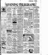 Dublin Evening Telegraph Wednesday 07 March 1906 Page 1