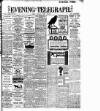 Dublin Evening Telegraph Friday 22 June 1906 Page 1