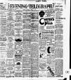 Dublin Evening Telegraph Monday 05 August 1907 Page 1