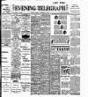 Dublin Evening Telegraph Friday 06 November 1908 Page 1