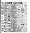 Dublin Evening Telegraph Monday 07 December 1908 Page 1