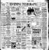 Dublin Evening Telegraph Saturday 06 March 1909 Page 1