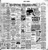 Dublin Evening Telegraph Saturday 20 March 1909 Page 1