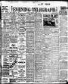 Dublin Evening Telegraph Tuesday 28 March 1911 Page 1