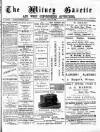 Witney Gazette and West Oxfordshire Advertiser Saturday 28 April 1888 Page 1