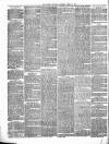 Witney Gazette and West Oxfordshire Advertiser Saturday 28 April 1888 Page 6
