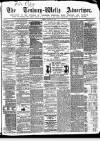 Tenbury Wells Advertiser Tuesday 30 January 1872 Page 1