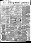 Tenbury Wells Advertiser Tuesday 19 March 1872 Page 1