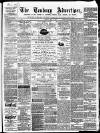 Tenbury Wells Advertiser Tuesday 03 June 1873 Page 1