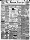 Tenbury Wells Advertiser Tuesday 01 July 1873 Page 1