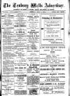 Tenbury Wells Advertiser Tuesday 04 July 1911 Page 1
