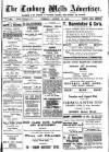 Tenbury Wells Advertiser Tuesday 15 August 1911 Page 1