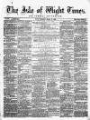 Isle of Wight Times Wednesday 22 March 1865 Page 1