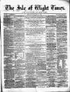 Isle of Wight Times Wednesday 17 May 1865 Page 1