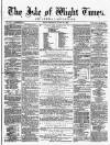 Isle of Wight Times Wednesday 16 August 1865 Page 1