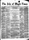 Isle of Wight Times Wednesday 10 January 1866 Page 1