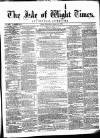 Isle of Wight Times Wednesday 25 April 1866 Page 1