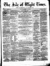 Isle of Wight Times Wednesday 25 July 1866 Page 1