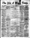 Isle of Wight Times Wednesday 11 December 1867 Page 1