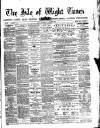 Isle of Wight Times Thursday 18 April 1878 Page 1