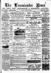 Leominster News and North West Herefordshire & Radnorshire Advertiser Friday 18 July 1884 Page 1