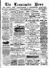 Leominster News and North West Herefordshire & Radnorshire Advertiser Friday 22 August 1884 Page 1