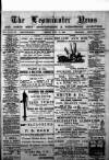 Leominster News and North West Herefordshire & Radnorshire Advertiser Friday 17 July 1885 Page 1