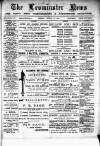 Leominster News and North West Herefordshire & Radnorshire Advertiser Friday 21 August 1885 Page 1