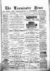 Leominster News and North West Herefordshire & Radnorshire Advertiser Friday 30 October 1885 Page 1