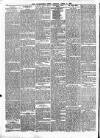 Leominster News and North West Herefordshire & Radnorshire Advertiser Friday 09 April 1886 Page 8