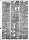 Leominster News and North West Herefordshire & Radnorshire Advertiser Friday 21 May 1886 Page 6