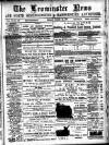 Leominster News and North West Herefordshire & Radnorshire Advertiser Friday 25 March 1887 Page 1