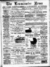 Leominster News and North West Herefordshire & Radnorshire Advertiser Friday 29 July 1887 Page 1