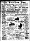 Leominster News and North West Herefordshire & Radnorshire Advertiser Friday 05 August 1887 Page 1