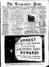 Leominster News and North West Herefordshire & Radnorshire Advertiser Friday 15 March 1889 Page 1