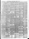 Leominster News and North West Herefordshire & Radnorshire Advertiser Friday 15 March 1889 Page 3