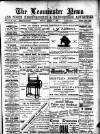 Leominster News and North West Herefordshire & Radnorshire Advertiser Friday 07 March 1890 Page 1