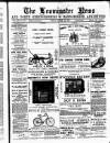 Leominster News and North West Herefordshire & Radnorshire Advertiser Friday 24 March 1893 Page 1