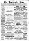 Leominster News and North West Herefordshire & Radnorshire Advertiser Friday 13 April 1900 Page 1