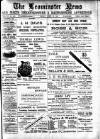 Leominster News and North West Herefordshire & Radnorshire Advertiser Friday 19 April 1901 Page 1