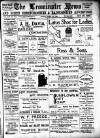 Leominster News and North West Herefordshire & Radnorshire Advertiser Friday 30 June 1905 Page 1