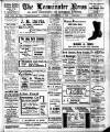 Leominster News and North West Herefordshire & Radnorshire Advertiser Friday 02 December 1910 Page 1