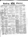 Reading Observer Saturday 13 December 1873 Page 1