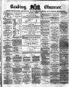 Reading Observer Saturday 07 March 1874 Page 1